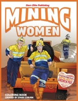 Mining Women Coloring Book 173603734X Book Cover