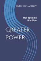 Greater Power 0615518613 Book Cover