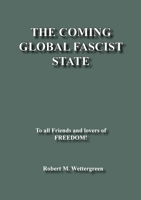 The Coming Global Fascist State 1920315764 Book Cover