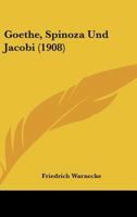 Goethe, Spinoza Und Jacobi 1160099812 Book Cover