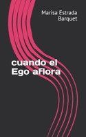 cuando el Ego aflora 1651796068 Book Cover