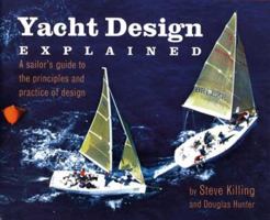 Yacht Design Explained: A Sailor's Guide to the Principles and Practice of Design 039304646X Book Cover