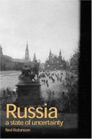 Russia: A State of Uncertainty 0415271134 Book Cover