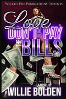 Love Don't Pay The Bills 1480297844 Book Cover