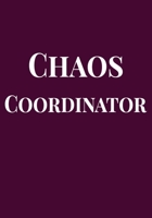 Chaos Coordinator: Appreciation Gifts for Friends, coworker, female and male | Team | Lined Blank Notebook Journal with a funny saying on the Front Cover | friendship Appreciation| 7x10 110 pages 1676107479 Book Cover