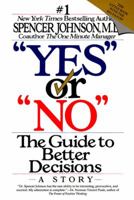Yes or No: The Guide to Better Decisions 0060168579 Book Cover