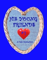 His Young Friends #1 1736331515 Book Cover