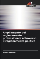 Ampliamento del ragionamento professionale attraverso il ragionamento politico (Italian Edition) 6200747733 Book Cover