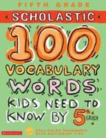 100 Vocabulary Words Kids Need to Know by 5th Grade (100 Words Workbook) 0439566770 Book Cover