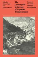 The Countryside in the Age of Capitalist Transformation: Essays in the Social History of Rural America 0807841390 Book Cover