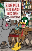 Stop Me If You Heard This One...: Dirty Duck's Collection of Raunchy Jokes B0H9LYZ7P5 Book Cover