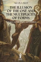 The Illusion of the One and the Multiplicity of Forms: Dialogue on Philosophy and Tradition (Telesterion) B0H76FHCMH Book Cover