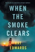 When the Smoke Clears 1647047285 Book Cover