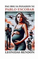 Pag ibig sa panahon ni Pablo Escobar (Filipino Edition) B0DSCQM3T4 Book Cover