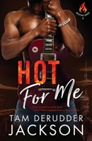 Hot For Me 1736469576 Book Cover