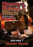 Monsters, Makeup & Effects: Conversations with Cinema's Greatest Artists 1943201528 Book Cover