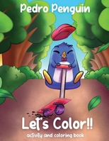 Pedro Penguin: Let's Color! B0CLNSMHRK Book Cover