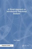 A Visual Approach to Introductory Functional Analysis 1041358598 Book Cover