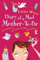 Diary of a Mad Mom-to-Be 0385336772 Book Cover