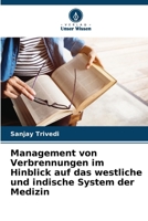 Management von Verbrennungen im Hinblick auf das westliche und indische System der Medizin (German Edition) 6207780892 Book Cover
