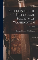 Bulletin of the Biological Society of Washington; no. 1 1015020046 Book Cover