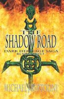 The Shadow Road (Dark Heritage Saga II) 1450567037 Book Cover
