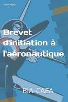 Brevet d'initiation à l'aéronautique: BIA (French Edition) B0GJTP7SKV Book Cover