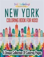 New York Coloring Book For Kids! A Unique Collection Of Coloring Pages 1641938889 Book Cover