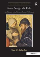 Pieter Bruegel the Elder: Art Discourse in the Sixteenth-Century Netherlands (Visual Culture in Early Modernity) 1138252808 Book Cover