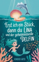 Erst ich ein Stück, dann du - Lina und der geheimnisvolle Delfin (German Edition) B0FHFC1NRF Book Cover