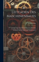 Leitfaden Des Maschinenbaues: Für Vorträge Sowie Zum Selbststudium, Für Angehende Techniker, Maschinenzeichner, Constructeure Und Technische Beamte ... 3 - Primary Source Edition 1022841629 Book Cover