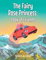 The Fairy Rose Princess: Book of Friends 1961250187 Book Cover