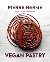 Pierre Hermé’s Vegan Pastry 1911714163 Book Cover