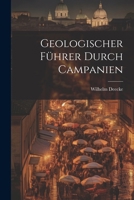 Geologischer Führer Durch Campanien 1022675613 Book Cover