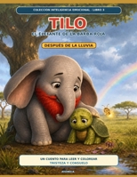 TILO: Después de la lluvia: El elefante de la barba roja: Tristeza y consuelo (Collección de Inteligencia Emocional) (Spanish Edition) B0HGWBZQ7G Book Cover