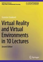 Virtual Reality and Virtual Environments in 10 Lectures (Synthesis Lectures on Image, Video, and Multimedia Processing) 3031494709 Book Cover