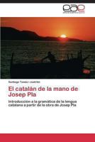 El Catalan de La Mano de Josep Pla 3847366041 Book Cover