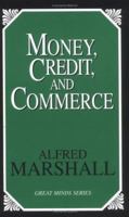 Money, Credit, and Commerce 1591020360 Book Cover