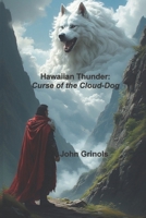 Hawaiian Thunder: Curse of the Cloud-Dog B0FP31SV7P Book Cover