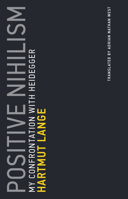 Positive Nihilism: My Confrontation with Heidegger 0262534266 Book Cover