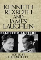 Kenneth Rexroth and James Laughlin: Selected Letters 0393029395 Book Cover