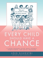 Every Child Should Have a Chance: A Tapori Resource Guide About Poverty, Human Rights, and Social Inclusion 1663259712 Book Cover