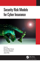 Security Risk Models for Cyber Insurance 0367339498 Book Cover