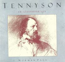 Tennyson: An Illustrated Life 1561310603 Book Cover