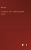 The Position of the Scottish Episcopal Church 3368658069 Book Cover
