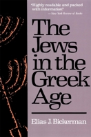 The Jews in the Greek Age 0674474910 Book Cover