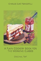 A Plain Cookery Book for the Working Classes: Original Text B084QK923P Book Cover