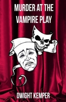 Murder At The Vampire Play B0D6R4ZPN6 Book Cover