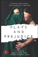 Plays and Prejudice: Two Plays by 1520679629 Book Cover
