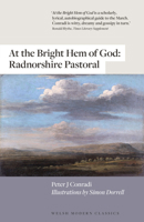 At the Bright Hem of God: Radnorshire Pastoral 1913830683 Book Cover